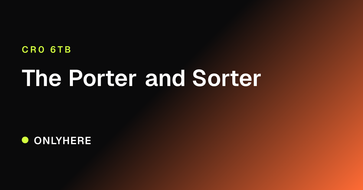 The Porter and Sorter