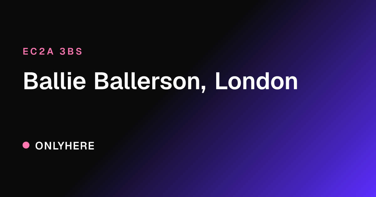 Ballie Ballerson, London