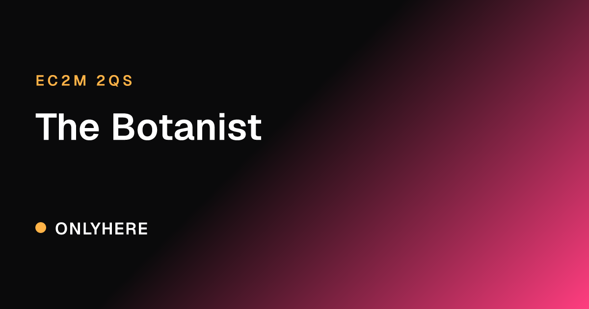 The Botanist