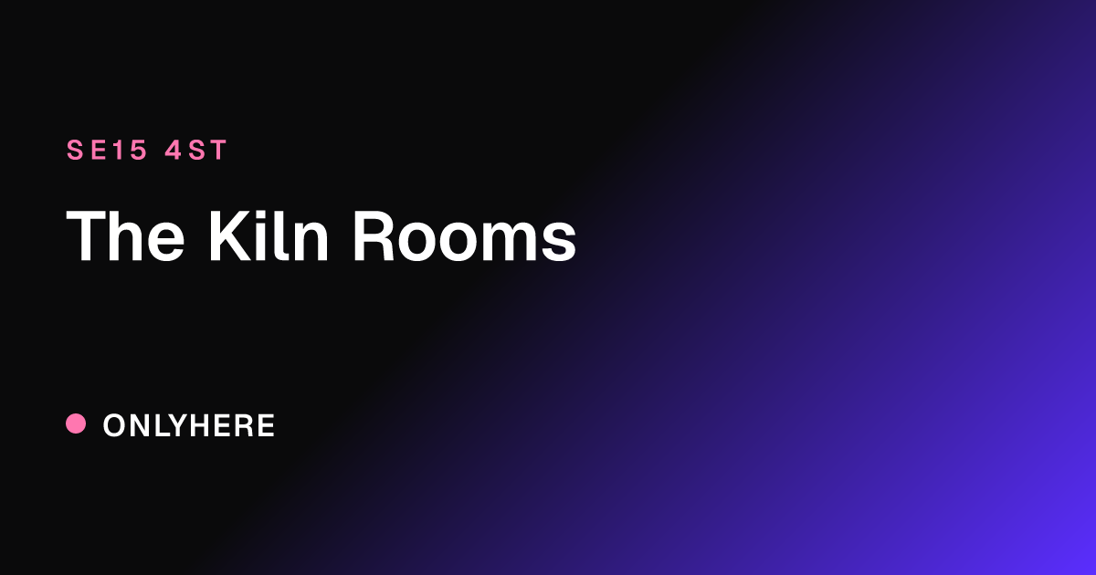 The Kiln Rooms