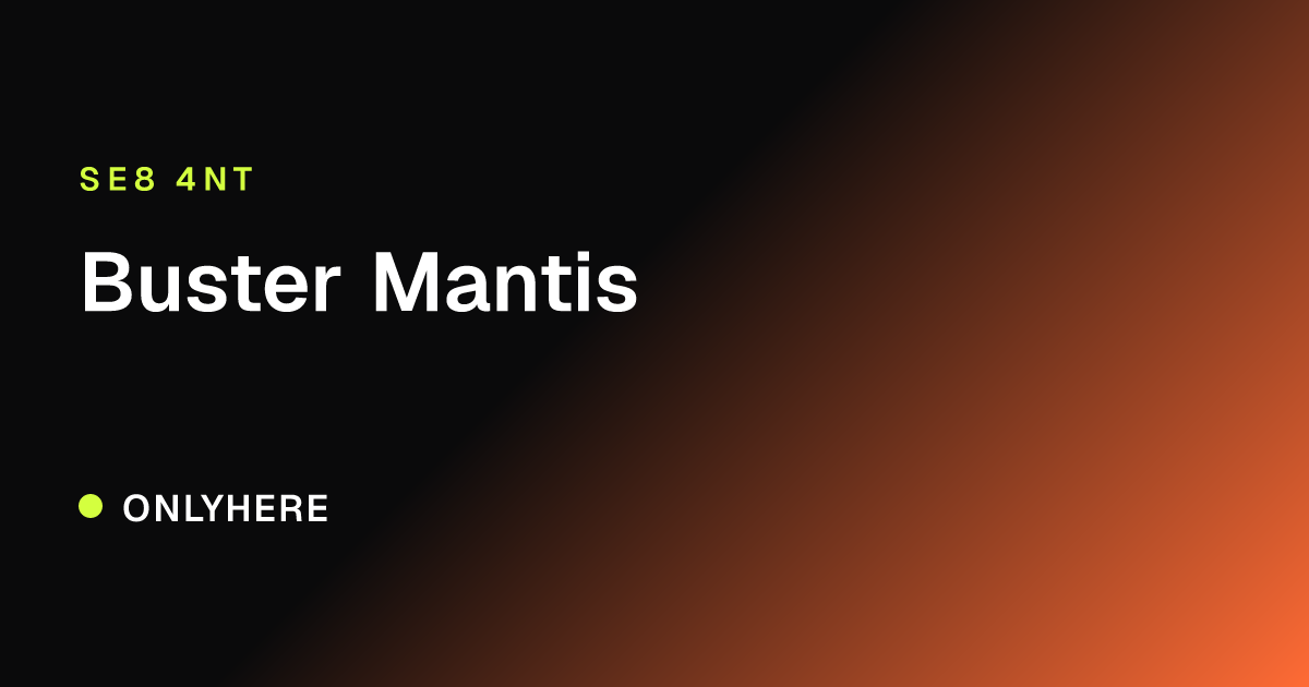 Buster Mantis