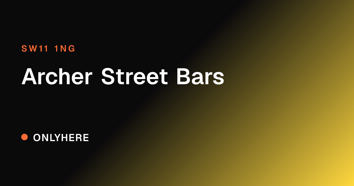 Archer Street Bars