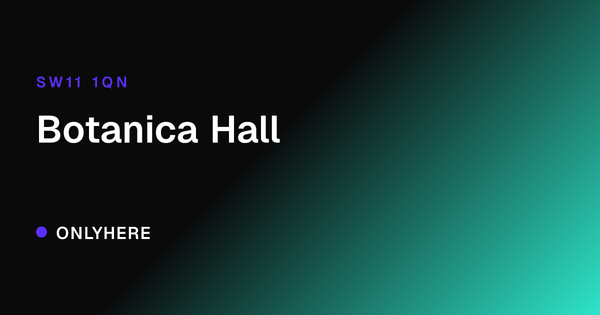 Botanica Hall