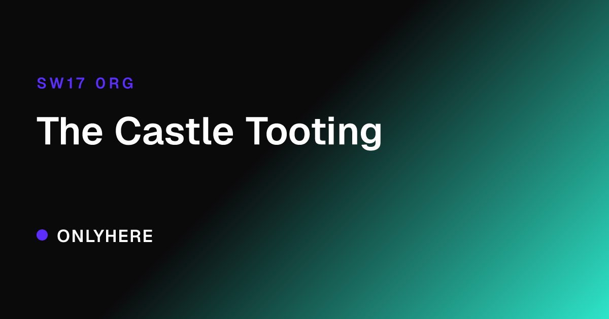 The Castle Tooting