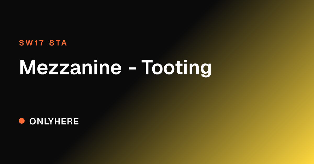Mezzanine - Tooting