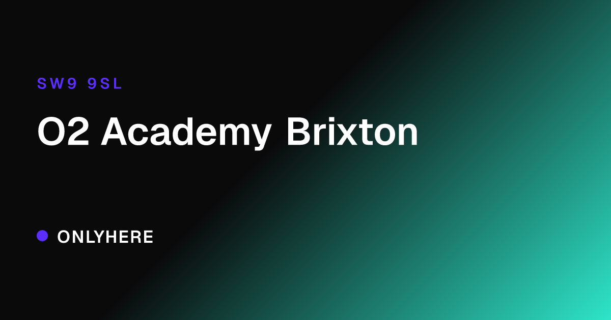 O2 Academy Brixton