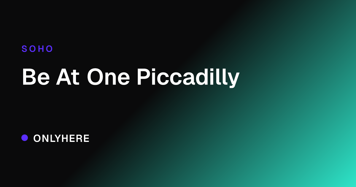 Be At One Piccadilly