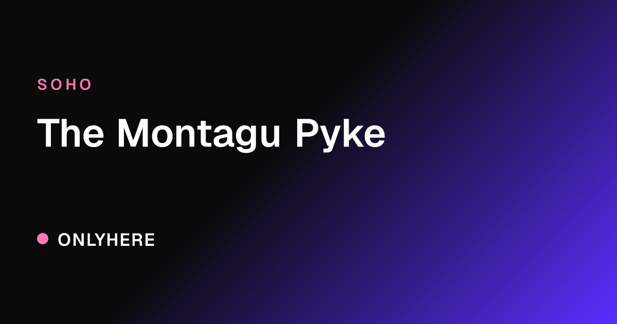 The Montagu Pyke