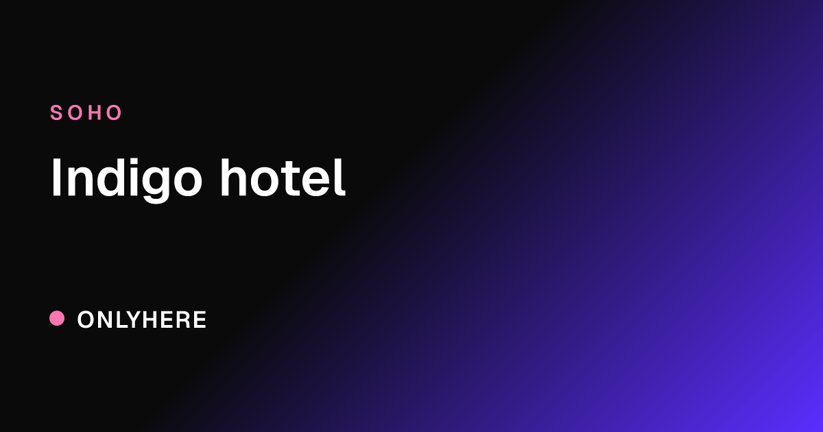 Indigo hotel