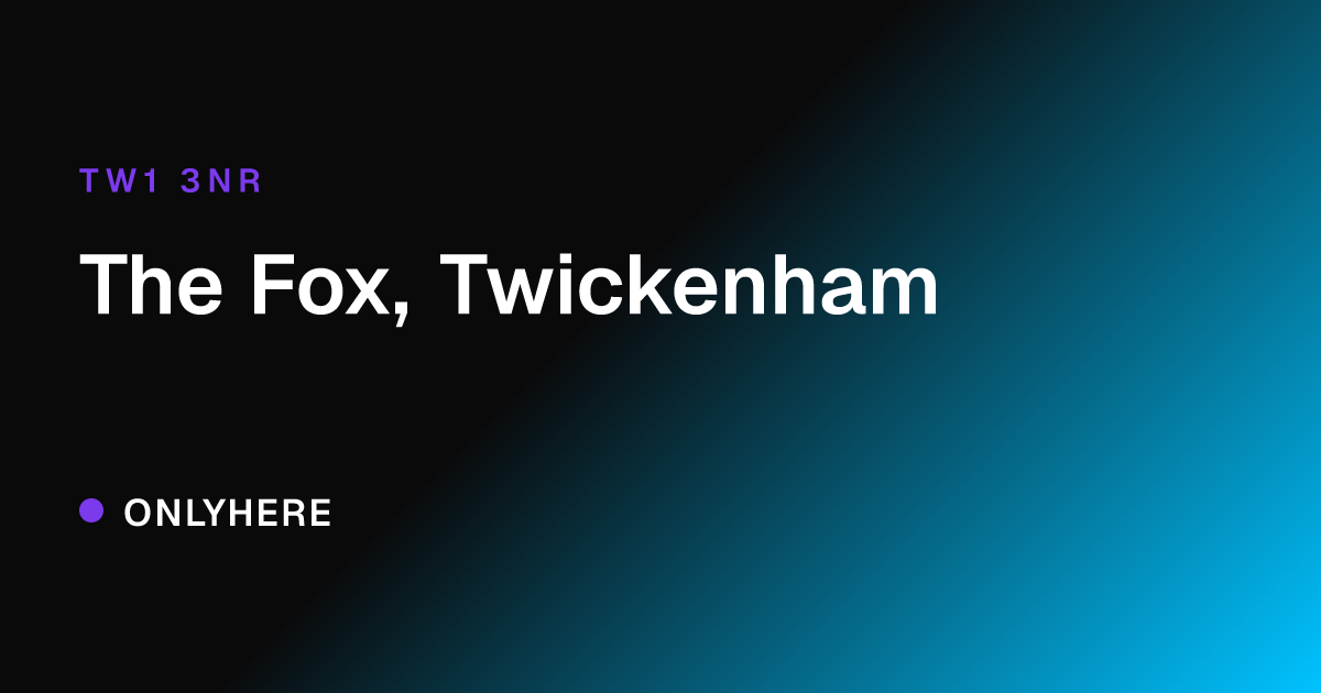 The Fox, Twickenham