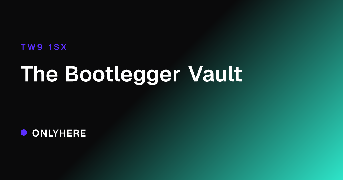 The Bootlegger Vault