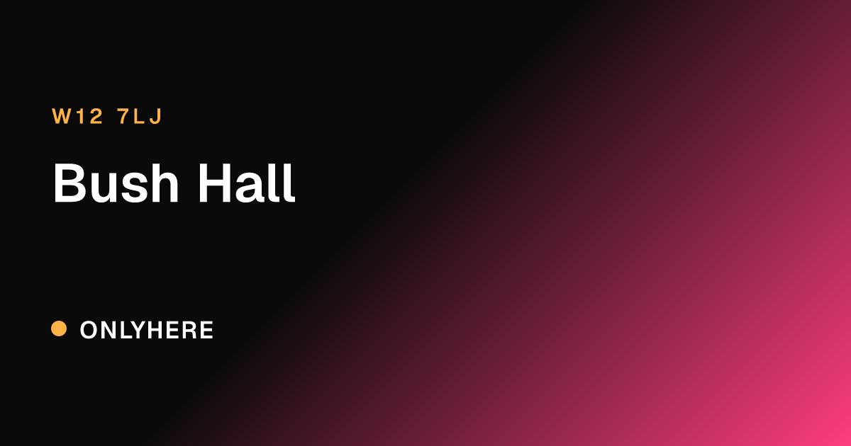 Bush Hall
