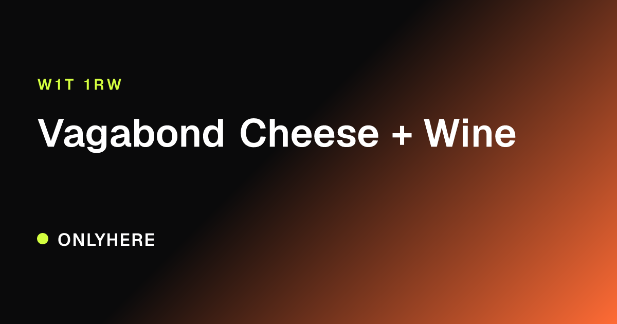 Vagabond Cheese + Wine