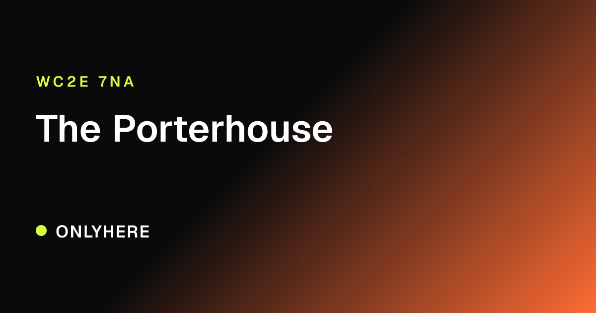 The Porterhouse